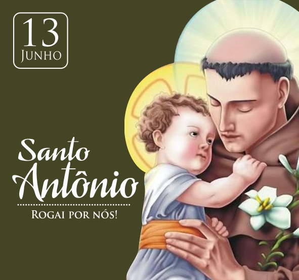 13 de Junho - Dia de Santo Antonio